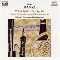 Franz Danzi: Wind Quintets, Op. 68 / Sonata for Horn and Piano, Op. 44 von Michael Thompson Wind Quintet