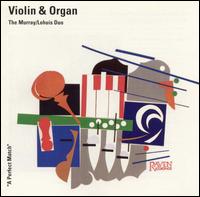 Violin & Organ von Murray-Lohuis Duo