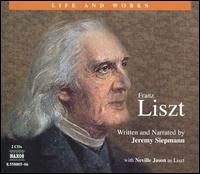 The Life and Works of Franz Liszt von Various Artists
