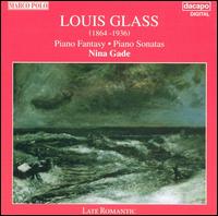 Louis Glass: Piano Fantasy; Piano Sonatas von Nina Gade
