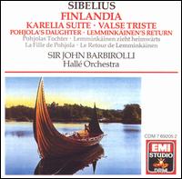 Sibelius: Finlandia; Karelia Suite; Valse Triste; Pohjola's Daughter; Lemminkäinen's Return von John Barbirolli