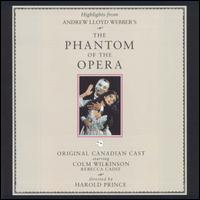 The Phantom of the Opera [Original Canadian Cast] [Highlights] von Original Canadian Cast