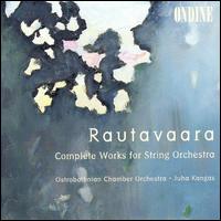 Rautavaara: Complete Works for String Orchestra von Juha Kangas