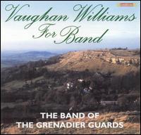 Vaughan Williams for Band von Band of the Grenadier Guards