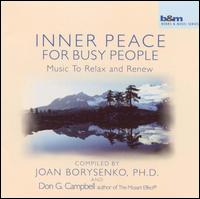 Inner Peace for Busy People: Music to Relax and Renew von Joan Borysenko