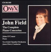 John Field: The Complete Piano Concertos von John O'Conor