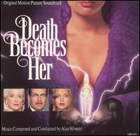 Death Becomes Her [Original Motion Picture Soundtrack] von Alan Silvestri