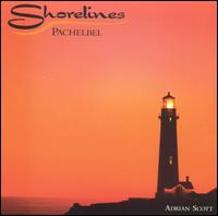Shorelines: Pachelbel von Adrian Scott