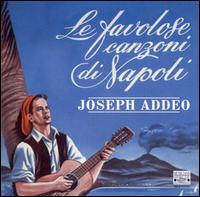 La Favolose Canzoni di Napoli von Joseph Addeo