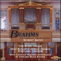 Brahms: Complete Organ Works von Robert F. Bates