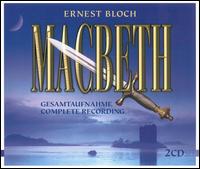 Ernest Bloch: Macbeth von Alexander Rumpf