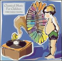 Classical Music for Children: A Toddler's Introduction to Classical Music von Various Artists