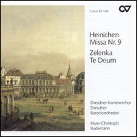 Heinichen: Missa Nr. 9; Zelenka: Te Deum von Hans-Christoph Rademann