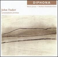 John Tuder: Lamentationes Jeremiae von Various Artists