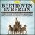 Beethoven In Berlin: The New Year's Eve Concert 1991 von Berlin Philharmonic Orchestra