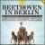 Beethoven In Berlin: The New Year's Eve Concert 1991 von Berlin Philharmonic Orchestra