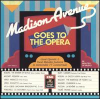 Madison Avenue Goes to the Opera von Various Artists