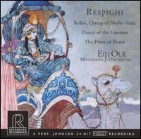 Respighi: Belkis, Queen of Sheba von Eiji Oue