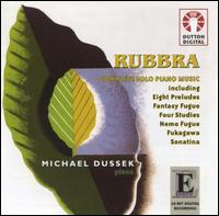 Rubbra: Complete Solo Piano Music von Michael Dussek
