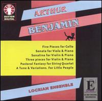 Arthur Benjamin: Chamber Music von Locrian Ensemble