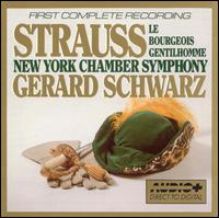 Richard Strauss: Le Bourgeois Gentilhomme von Gerard Schwarz