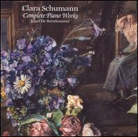 Clara Schumann: Complete Piano Works von Jozef de Beenhouwer