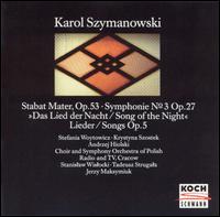 Karol Szymanowski: Stabat Mater; Symphony No. 3; Lieder von Various Artists