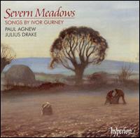 Severn Meadows: Songs by Ivor Gurney von Paul Agnew