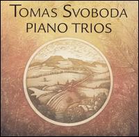 Tomas Svoboda: Piano Trios von Various Artists