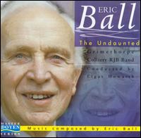 Eric Ball: The Undaunted von Elgar Howarth