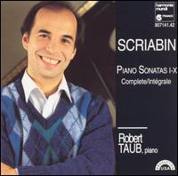 Scriabin: Piano Sonatas Nos. 1-10 von Robert Taub