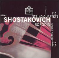 Shostakovich: String Quartets Nos. 2 & 12 von Borodin Quartet