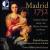 Madrid 1752: Sacred Music from the Royal Chapel of Spain von Various Artists