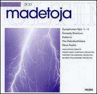 Leevi Madetoja: Symphonies Nos. 1-3; Suites and Symphonic Poems von Various Artists