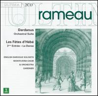 Rameau: Dardanus / Les Fêtes d'Hébé (3rd Act) von John Eliot Gardiner