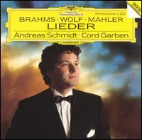 Mahler, Brahms and Wolf: Lieder von Andreas Schmidt