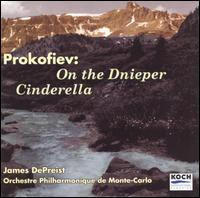 Prokofiev: Cinderella; On the Dnieper von James DePreist
