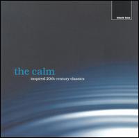 The Calm: Inspired 20th Century Classics von Various Artists