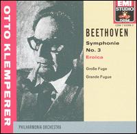Beethoven: Symphonie No. 3 "Eroica"; Große Fuge von Otto Klemperer