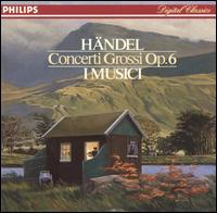 Handel: Concerti Grossi, Op. 6 von I Musici