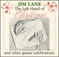 The Left Hand of Christmas and Other Guitar Celebrations von Jim Lane