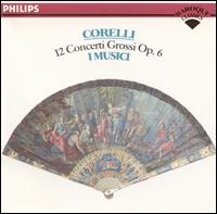 Corelli: 12 Concerti Grossi, Op. 6 von I Musici