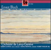 Ernest Bloch: Baal Shem; Concerto Grosso No. 2; Dans les Montaignes von Various Artists