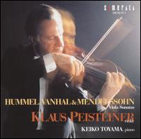 Hummel, Vanhal & Mendelssohn: Viola Sonatas von Klaus Peisteiner