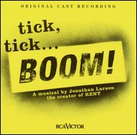 Tick, Tick...Boom! [Original Cast Recording] von Original Cast Recording