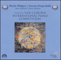 11th Van Cliburn International Piano Competition: Maxim Philippov & Antonio Pompa-Baldi von Various Artists