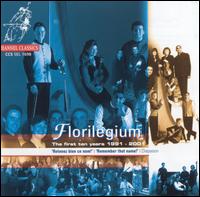 Florilegium: The First Ten Years 1991-2001 von Florilegium Musicum Ensemble