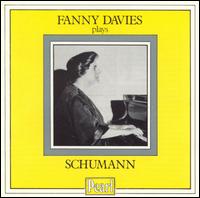 Fanny Davies Plays Schumann von Fanny Davies