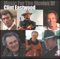 Music for the Movies of Clint Eastwood von Various Artists