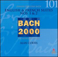 Bach: English and French Suites Nos. 1 & 2 von Alan Curtis